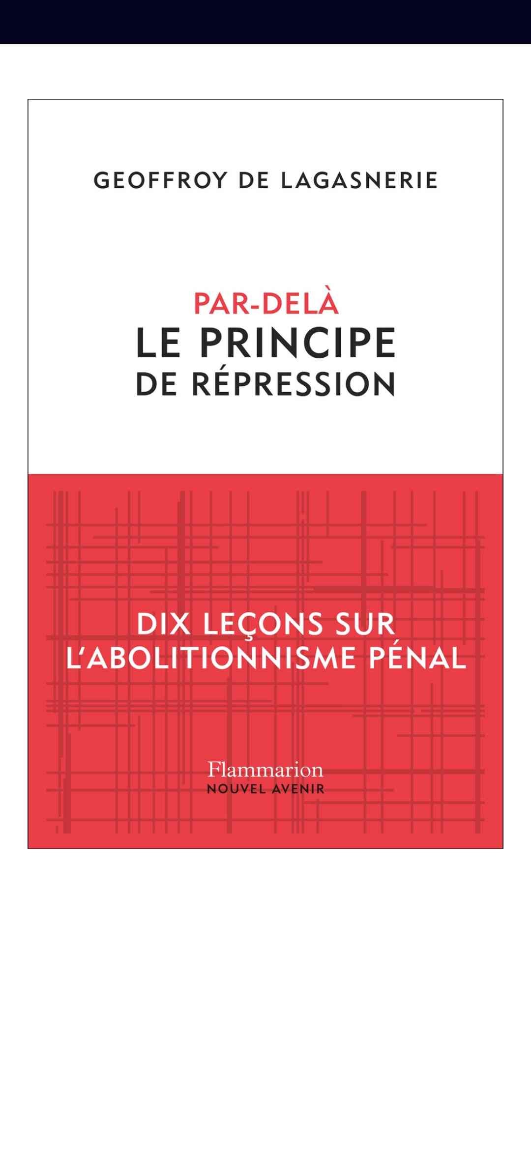 Couverture du livre Par delà le principe de répression, dix leçons sur l'abolitionnisme pénal 

la couverture est de fond blanc avec un rectangle tout rouge au milieu à l'intérieur duquel est écrit le titre du livre
